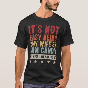 Camiseta Hombre, no es fácil ser mi esposa un dulce de braz