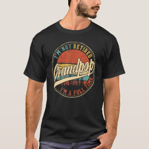 Camiseta Hombre, no estoy jubilado, soy un abuelo de tiempo