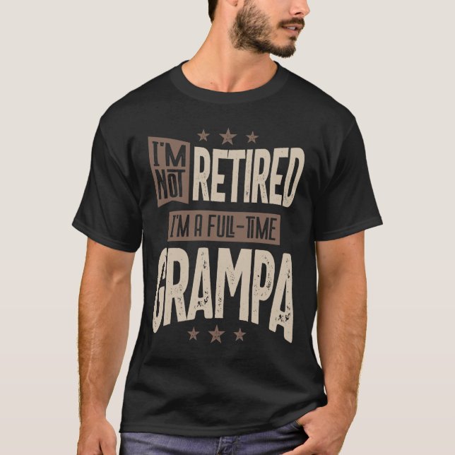 Camiseta Hombre, no estoy jubilado, soy un Grampa a tiempo  (Anverso)