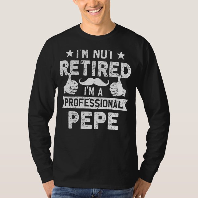Camiseta Hombre, no estoy jubilado, soy un padre Pepe profe (Anverso)