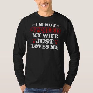Camiseta Hombre, no estoy malcriado, mi esposa me ama dicie