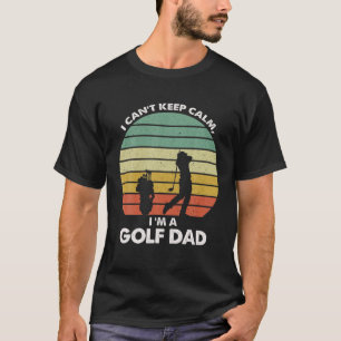Camiseta Hombre, no puedo mantener la calma Soy Golf Dad Go