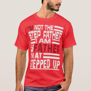 Camiseta Hombre, no soy el padrastro, soy el padre de la mu