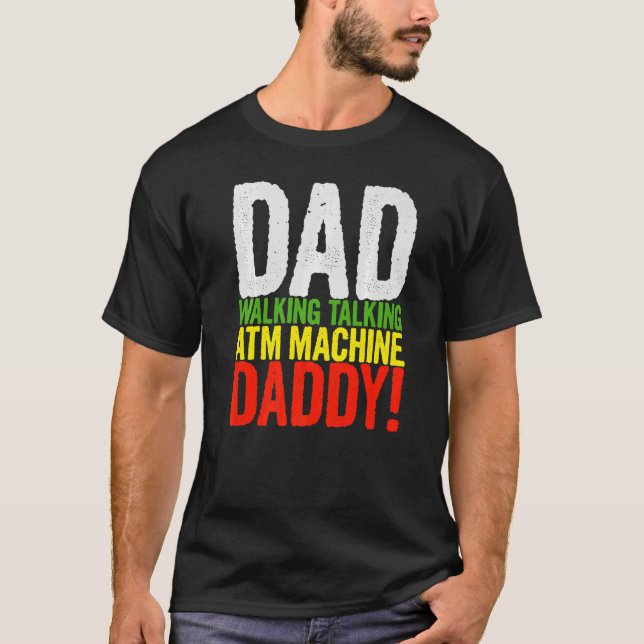 Camiseta Hombre Papá Caminando Hablando Atm Machine Daddy F (Anverso)