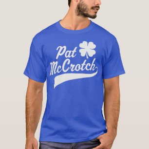 Camiseta Hombre Pat McCrotch Adulto Irlandés Sucio St Patri