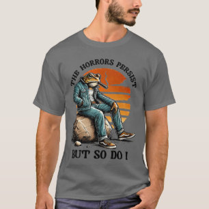 Camiseta hombre rana divertido Cita Los horrores persisten 
