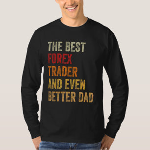 Camiseta Hombre Retro Forex Trader Y Padre Aun Mejor Padre