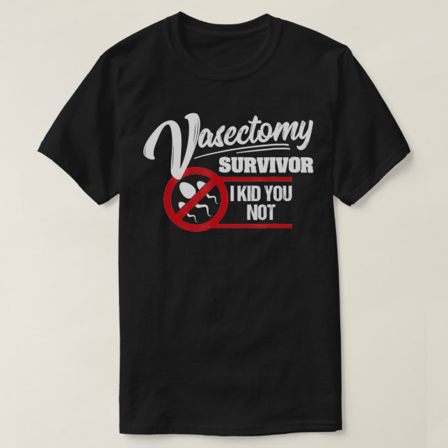 Camiseta Hombre Sobreviviente De Vasectomía Te Crié No Es G (Diseño del anverso)