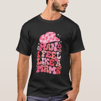 Camiseta Hombre sombrero vaquero siento como una mamá retro