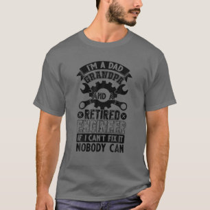 Camiseta Hombre, soy abuelo de papá y un ingeniero retirado
