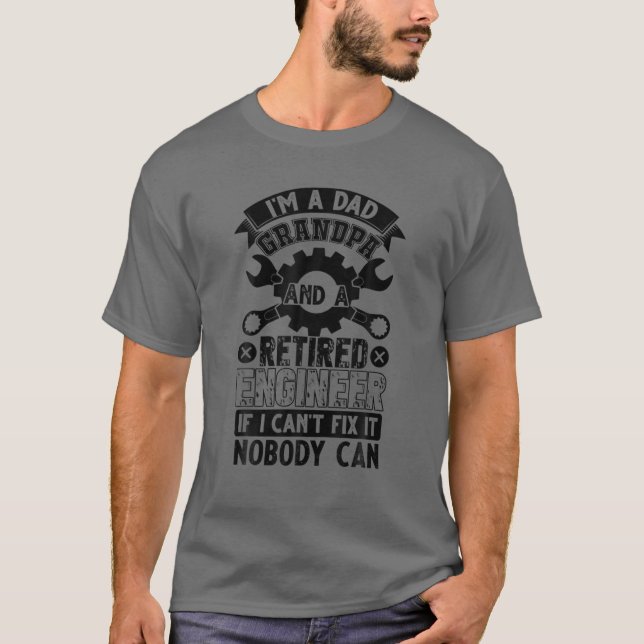 Camiseta Hombre, soy abuelo de papá y un ingeniero retirado (Anverso)