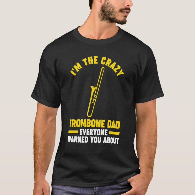 Camiseta Hombre, soy el loco trombone papá trombone musical (Anverso)