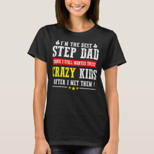 Camiseta Hombre, soy el mejor padrastro porque aún quería e
