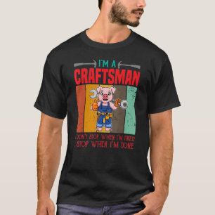Camiseta Hombre, soy un artesano que no paro cuando estoy c