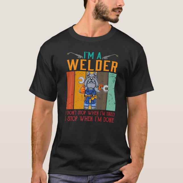 Camiseta Hombre, soy un soldador, no paro cuando estoy cans (Anverso)
