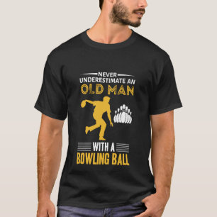 Camiseta hombre viejo gracioso jugar al bolos palabra arte