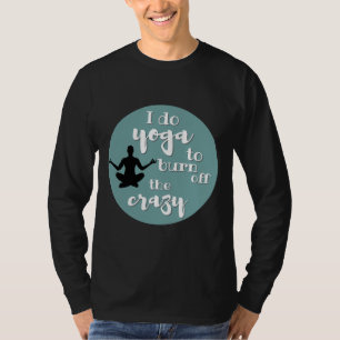 Camiseta Hombre, Yo Hago Yoga Para Quemar A Crazy Premium
