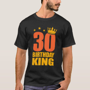 Camiseta Hombres 30 Cumpleaños Rey Treinta Años