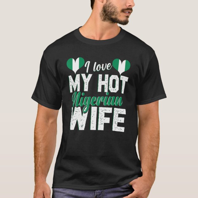Camiseta Hombres a los que amo a mi caliente esposa nigeria (Anverso)
