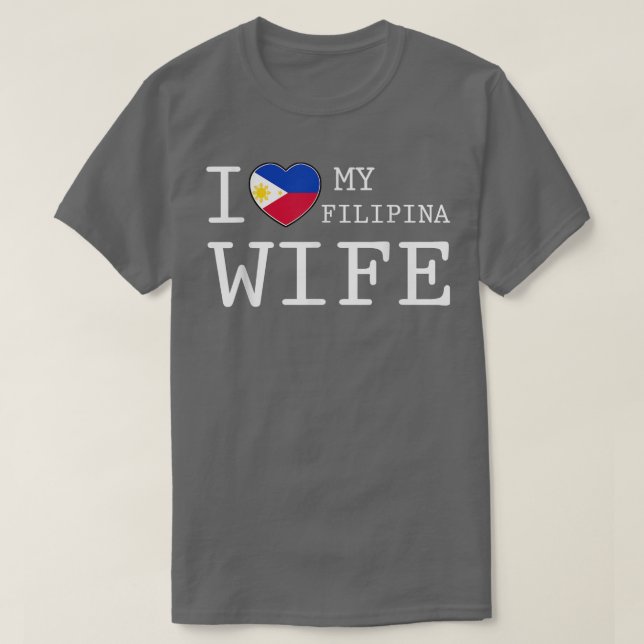 Camiseta Hombres a los que amo a mi esposa filipina (Diseño del anverso)