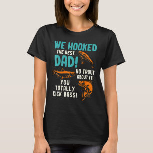 Camiseta Hombres A Los Que Enganchamos Al Mejor Papá, No Ha
