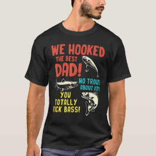Camiseta Hombres A Los Que Enganchamos Al Mejor Papá, No Ha