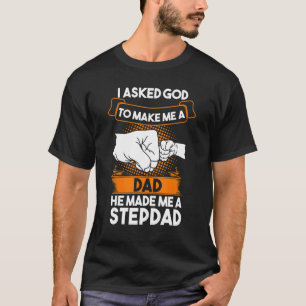 Camiseta Hombres A Los Que Le Pedí A Dios Que Hiciera El Pa