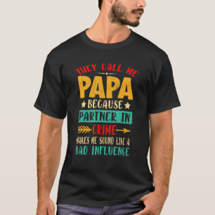 Camiseta Hombres A Los Que Me Llaman Papa, Socio Del Crimen