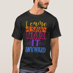 Camiseta Hombres A Los Que Vine Vi Que Lo Hizo Incursivo Pa
