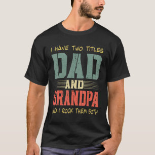 Camiseta Hombres Abuelo Tengo Dos Títulos Papá Y Abuelo 3