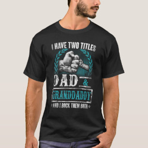 Camiseta Hombres Abuelos Hombres Tengo Dos Títulos Papá Y G