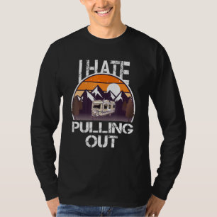 Camiseta Hombres acampan I Hate Sacando Tr De Viaje Retro R