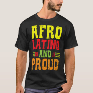 Camiseta Hombres Afro Latino Y Orgullosos De La Historia Ne