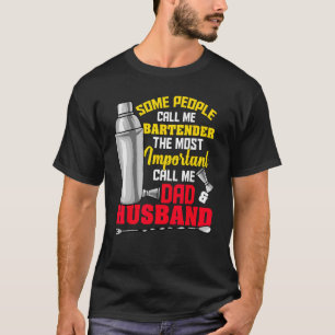 Camiseta Hombres Algunos Me Llaman Bartender El Más Importa