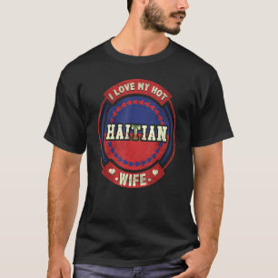 Camiseta Hombres: Amo a mi caliente esposa haitiana Haití