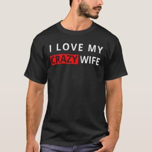 Camiseta Hombres, amo a mi loca esposa por sus esposos