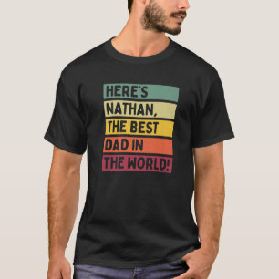 Camiseta Hombres Aquí está Nathan El Mejor Padre del Mundo