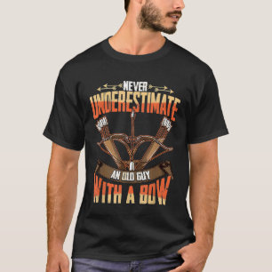 Camiseta Hombres Bowhunter Nunca Subestiman A Un Viejo Con