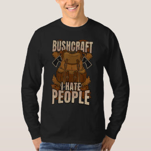 Camiseta Hombres Bushcraft I Hate People Outdoor Survival