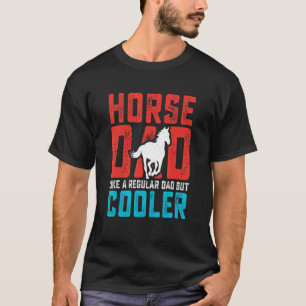 Camiseta Hombres Caballo Papá Un Padre Regular Pero Un Ecue