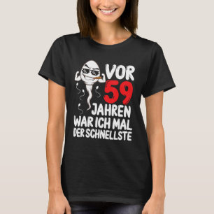 Camiseta Hombres cerca de 59 Jahren ich mal der Schnellste 