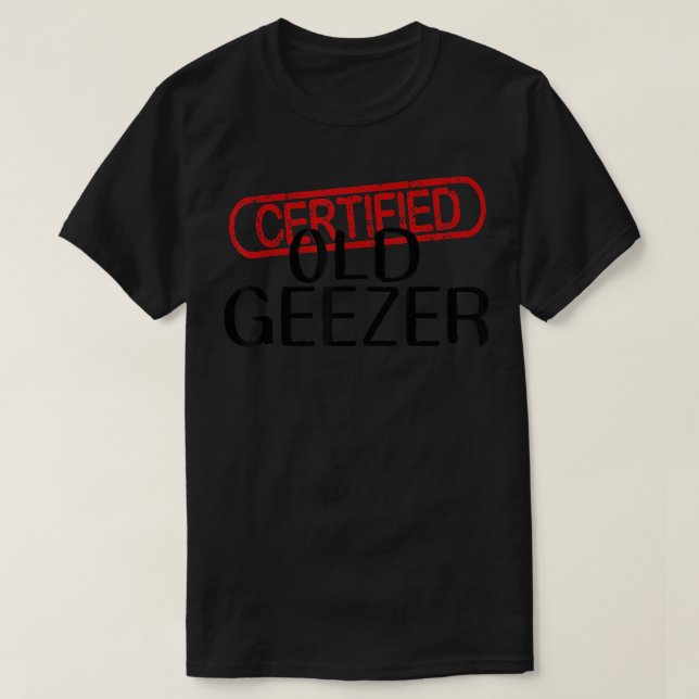 Camiseta Hombres CERTIFICADOS ANCIANO GEEZER Fun papá tío a (Diseño del anverso)