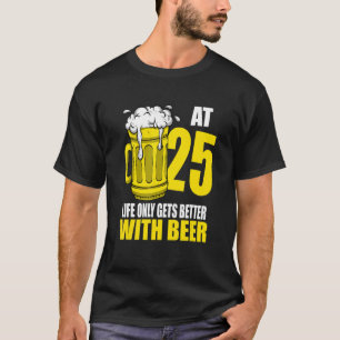 Camiseta Hombres Cerveza Cumpleaños Cerveza Bebida de 25 añ