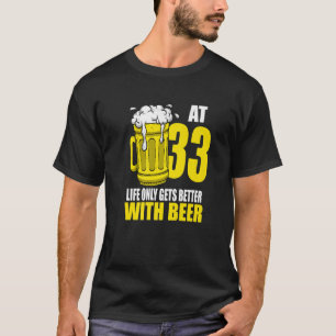 Camiseta Hombres Cerveza Cumpleaños Cerveza Bebida de 33 añ