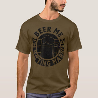 Camiseta Hombres Cerveza Me Estoy Casando Despedida de Solt