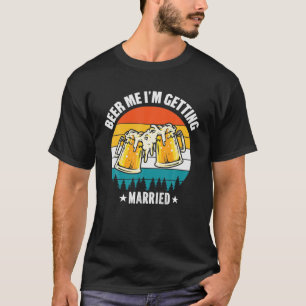 Camiseta Hombres Cerveza, me estoy casando - Gracioso Groom