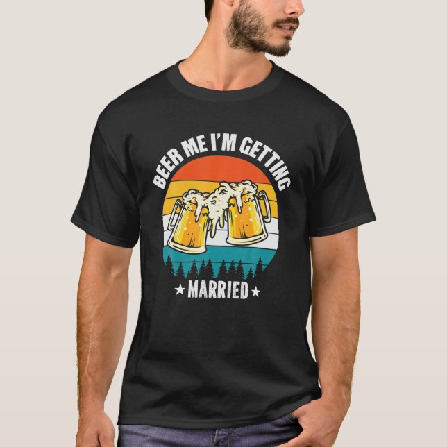 Camiseta Hombres Cerveza, me estoy casando - Gracioso Groom (Anverso)