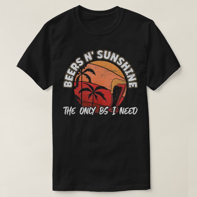 Camiseta Hombres Cerveza y Sol La Única Mierda Que Necesito (Diseño del anverso)