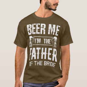 Camiseta Hombres Cerveza Yo Soy El Padre De La Novia Gracio