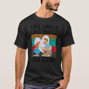 Camiseta Hombres Como Tío Como Niña Oh Crap Feliz Para Mí